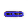 She/They Pronoun Plaque Enamel Pin