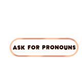 Ask for Pronouns Plaque Enamel Pin